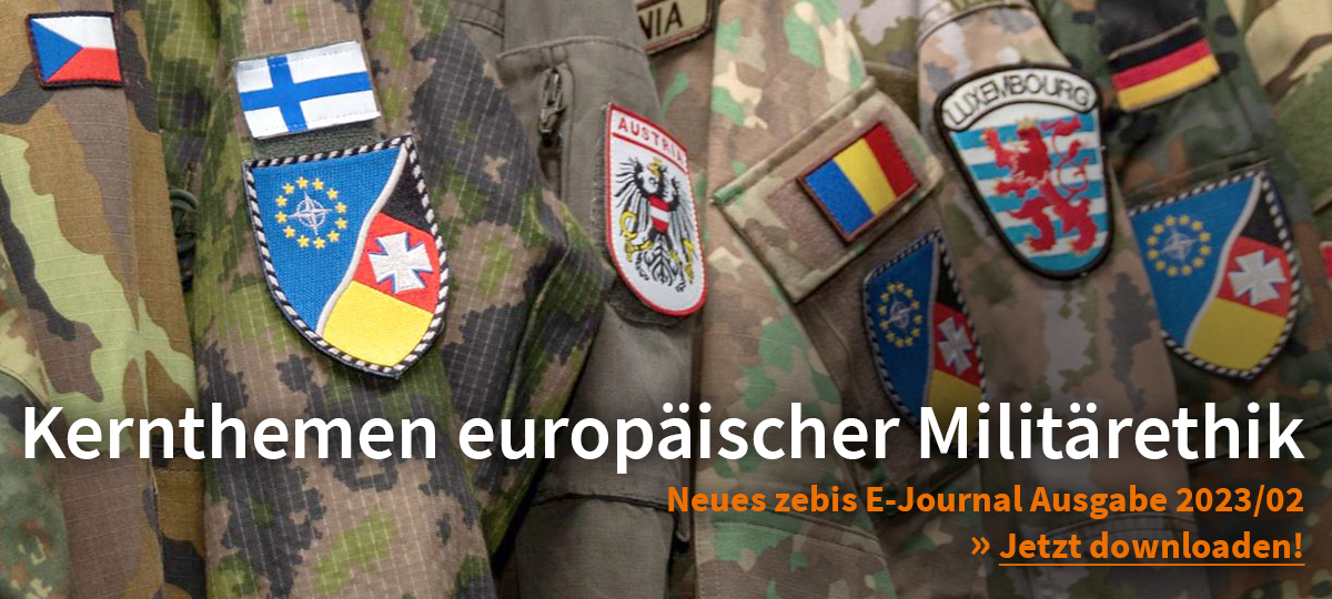 Kernthemen europäischer Militärethik – Neues zebis E-Journal Ausgabe 2023/02» Jetzt downloaden!